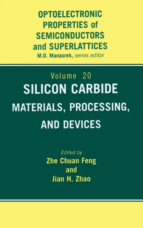 Silicon Carbide: Materials, Processing & Devices: 20 (Optoelectronic Properties of Semiconductors and Superlattice)