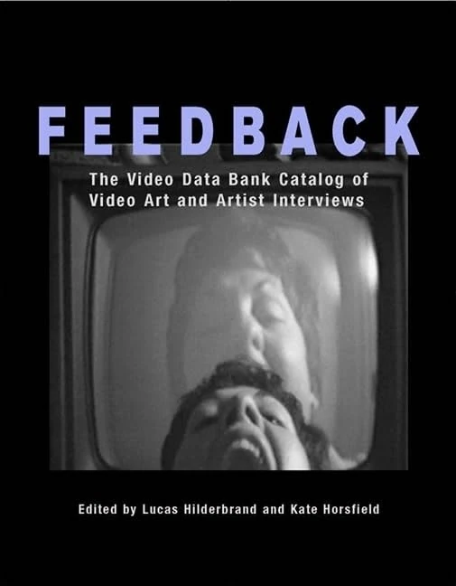 Feedback: The Video Data Bank Catalog of Video Art and Artist Interviews (Wide Angle Books) - Image 1