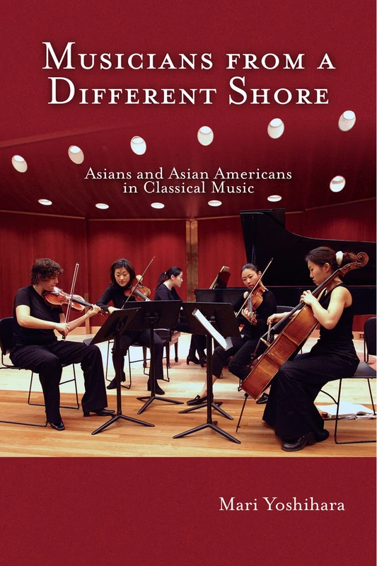 Musicians from a Different Shore: Asians and Asian Americans in Classical Music - Image 1