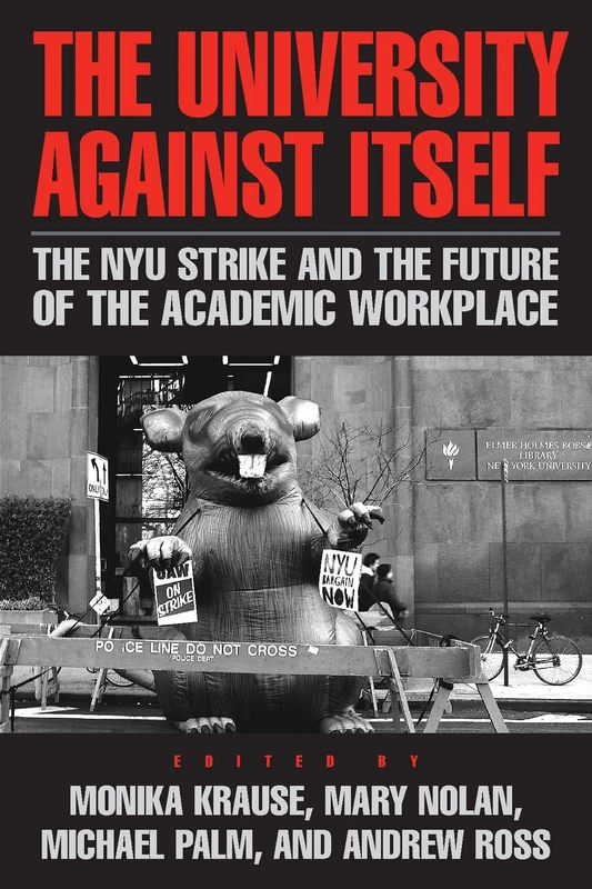 The University Against Itself: The NYU Strike and the Future of the Academic Workplace - Image 1