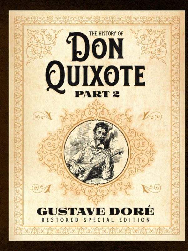 The History of Don Quixote Part 2: Gustave Doré Restored Special Edition