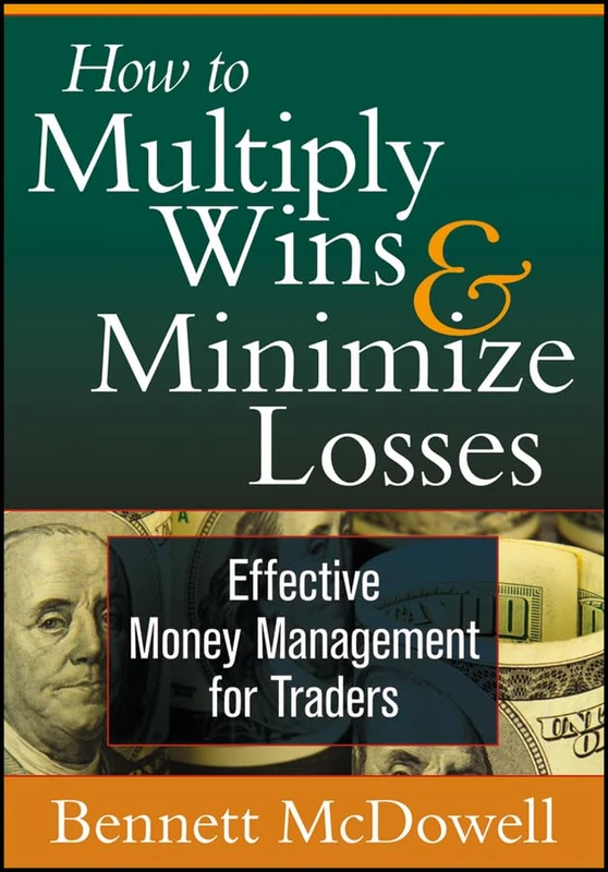 How to Multiply Wins & Minimize Losses: Effective Money Management for Traders (Wiley Trading Video)