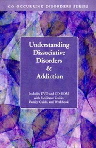 Understanding Dissociative Disorders And Addition Dvd/Cd-Rom (Item 7508/Haz) (Co-Occurring Disorders Series)