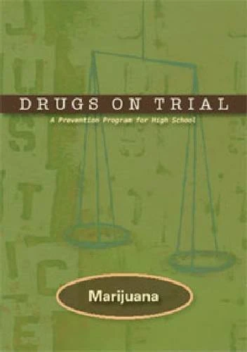 Drugs on Trial: Marijuana: A Prevention Program for High School - Image 1