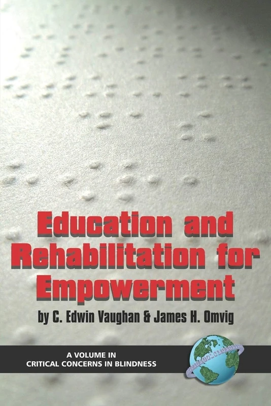 Education and Rehabilitation for Empowerment (Critical Concerns in Blindness)