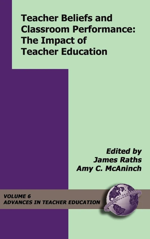 Teacher Beliefs and Classroom Performance: The Impact of Teacher Education (Advances in Teacher Education): 6 - Image 1