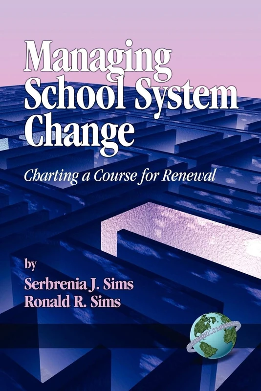 Managing School System Change: Charting a Course for Renewal