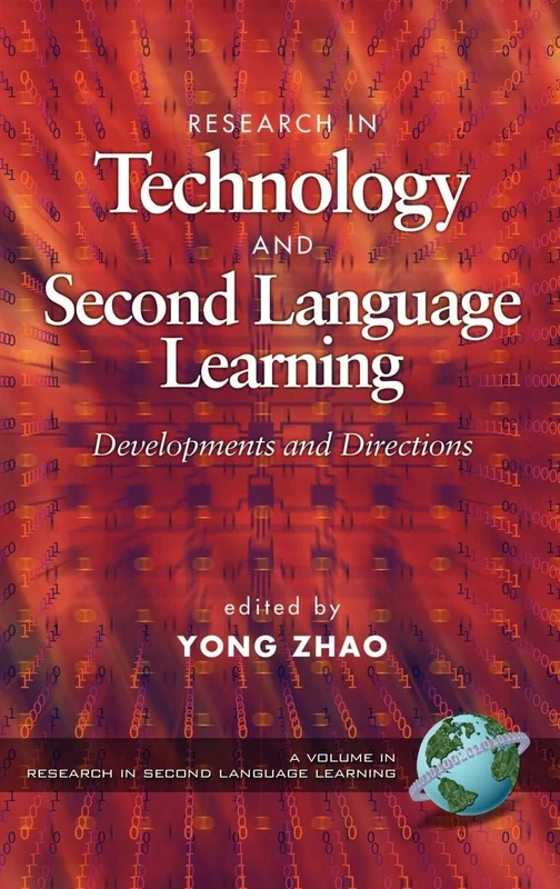 Research in Technology and Second Language Education: Developments and Directions (Research in Second Language Learning)