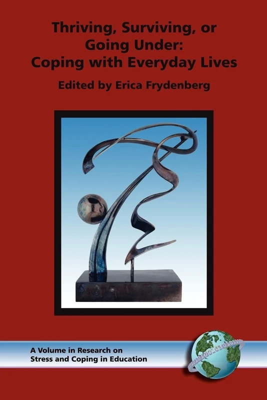 Thriving, Surviving or Going Under: Coping with Everyday Lives (Research on Stress and Coping in Education) - Image 1
