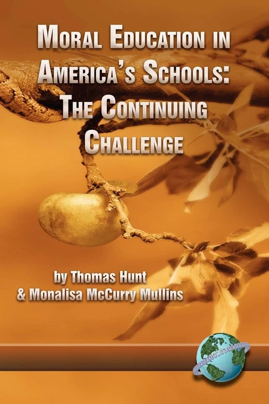 Moral Education in America's Schools: The Continuing Challenge