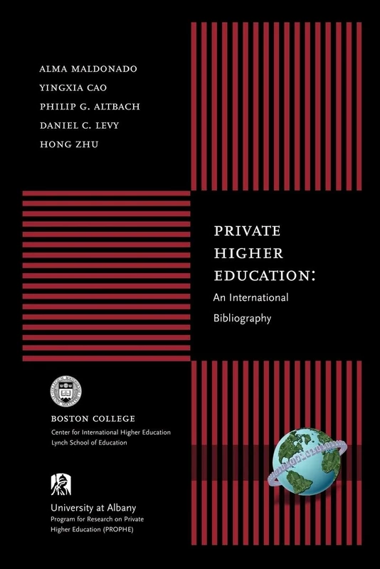 Private Higher Education: An International Bibliography (Publication Series / Center for International Higher Educati)
