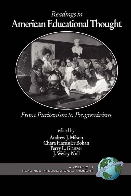 Readings in American Educational Thought: From Puritanism to Progressivism (Hc) (Readings in Educational Thought)