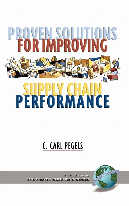 Proven Solutions for Improving Supply Chain Performance (Hc) (The Proven Solutions Series) - Image 1