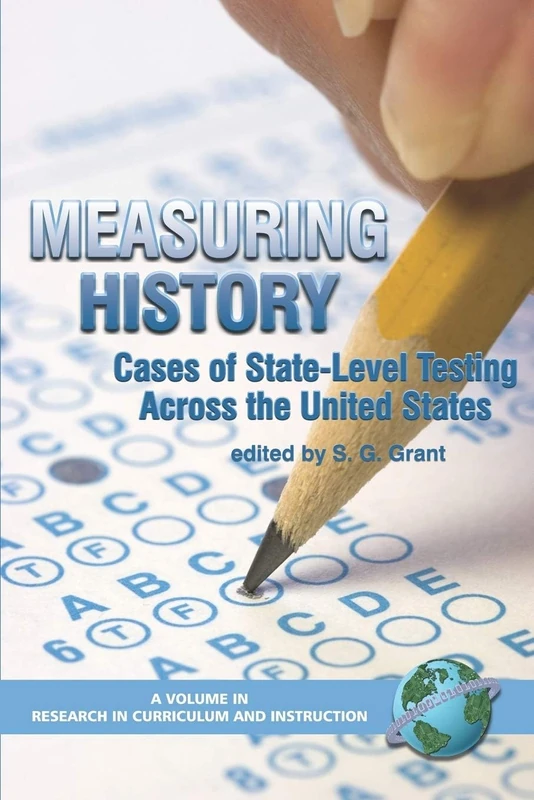 Measuring History: Cases of State-level Testing Across the United States (Research in Curriculum & Instruction) - Image 1