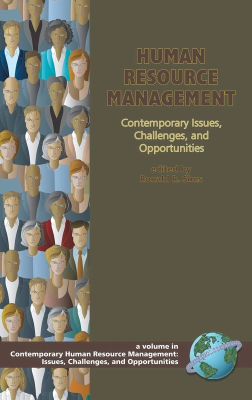 Human Resource Management: Contemporary Issues, Challenges and Opportunities (Contemporary Human Resource Management) (Contemporary Human Resource Management Issues Challenges and Opportunities)