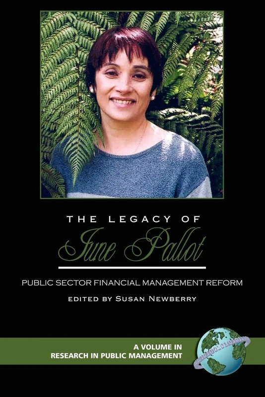 The Legacy of June Pallot: Public Sector Financial Management Reform (Research in Public Management)