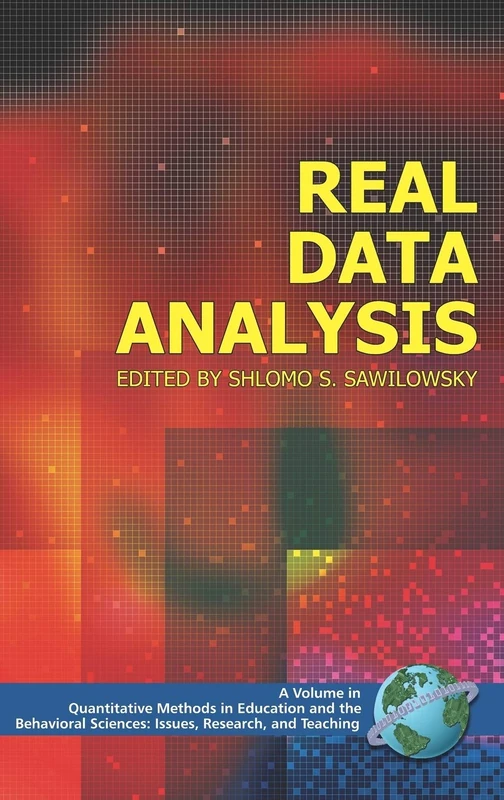Real Data Analysis (Quantitative Methods in Education and the Behavioral Science) (Quantitative Methods in Education and the Behavioral Sciences: Issues, Research, and Teaching)