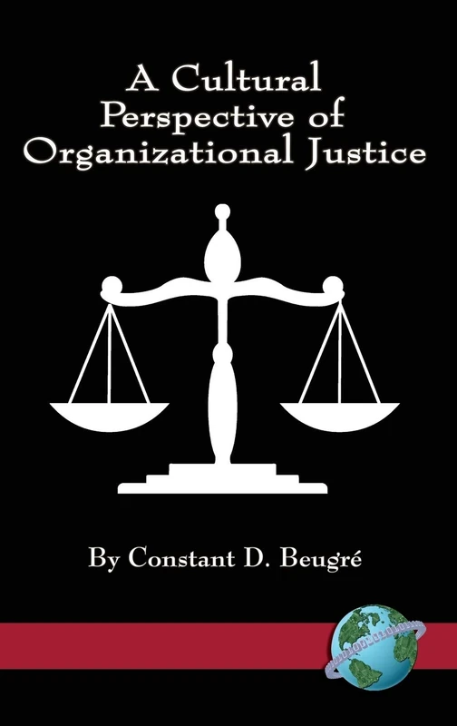 A Cultural Perspective of Organizational Justice