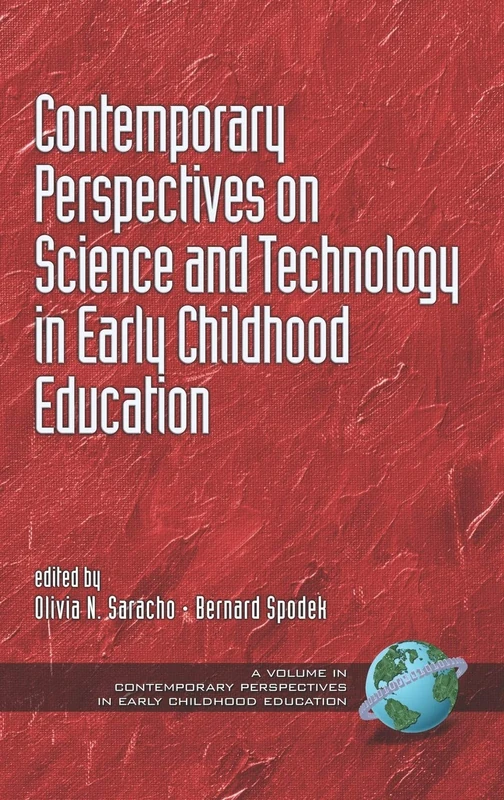 Contemporary Perspectives on Science and Technology in Early Childhood Education (Contemporary Perspectives in Early Childhood Education)