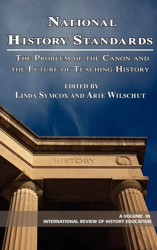 National History Standards: The Problem of the Canon and the Future of History Teaching (International Review of History Education) - Image 1