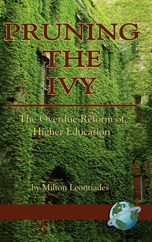 Pruning the Ivy: The Overdue Reformation of Higher Education
