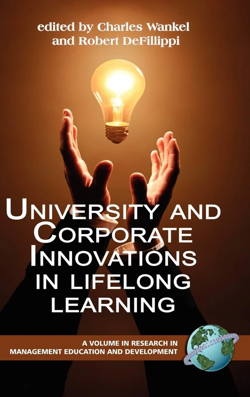 UNIVERSITY AND CORPORATE INNOVATIONS IN LIFETIME LEARNING (Research in Management Education and Development)