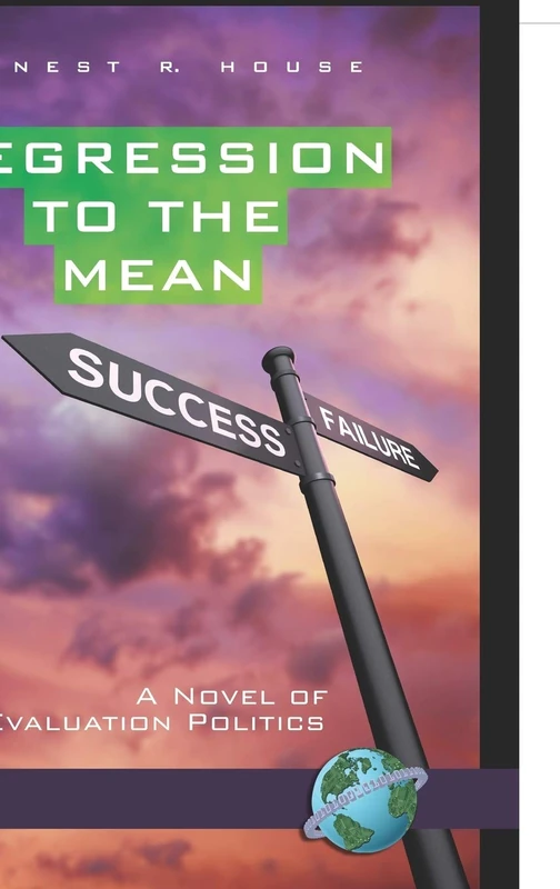 Regression to the Mean: A Novel of Evaluation Politics