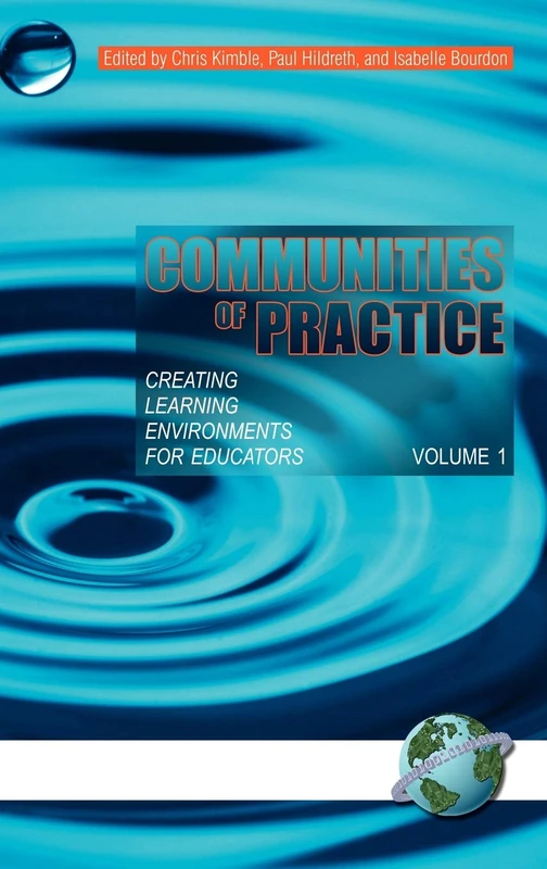 Communities of Practice: Creating Learning Environments for Educators, Volume 1 (HC): 1