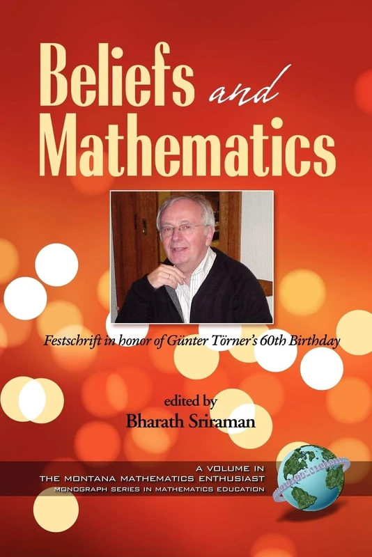 Beliefs and Mathematics: Festschrift in Honor of Guenter Toerner's 60th Birthday (Montana Mathematics Enthusiast: Monograph Series in Mathematics Education) - Image 1