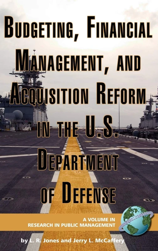 Budgeting, Financial Management, and Acquisition Reform in the U.S. Department of Defense (Research in Public Management)