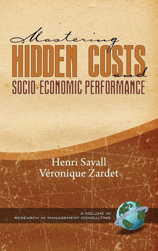 Mastering Hidden Costs and Socio-economic Performance (Research in Management Consulting) (The ISEOR Series) - Image 1