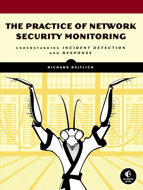 The Practice of Network Security Monitoring – Understanding Incident Detection and Response - Image 1