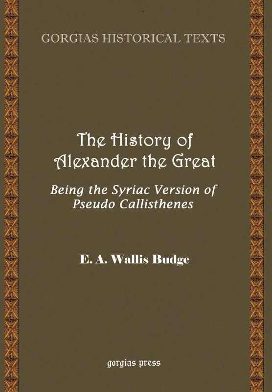 The History of Alexander the Great: 3 (Kiraz Chronicles Archive)
