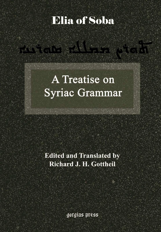 A Treatise on Syriac Grammar by Mar Elia of Soba