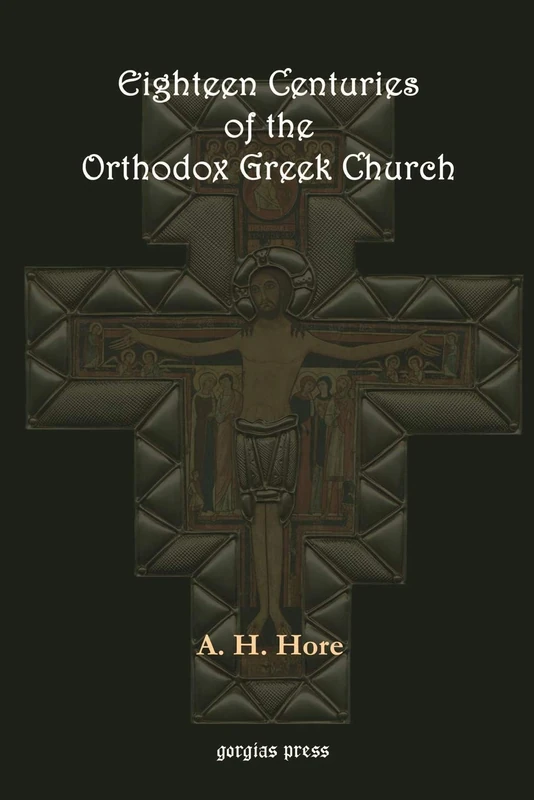 Eighteen Centuries of the Orthodox Greek Church