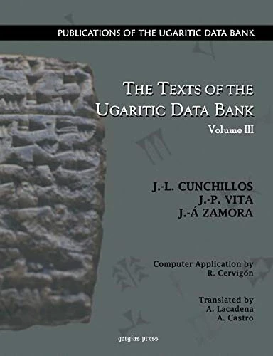 The Texts of the Ugaritic Data Bank (Vol 3)
