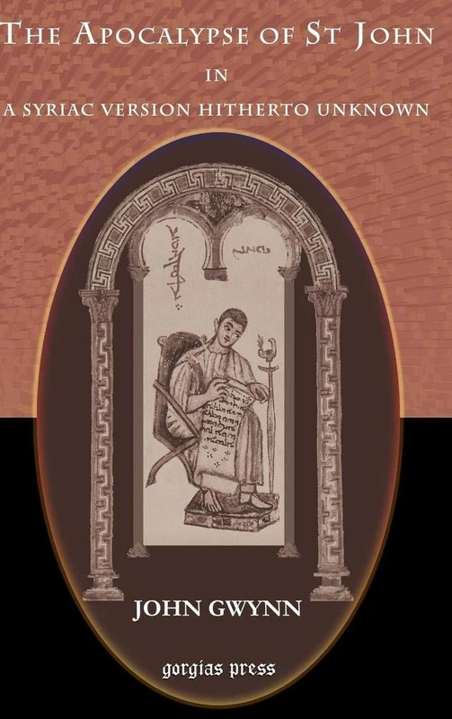 The Apocalypse of St. John: In a Syriac Version Hitherto Unknown