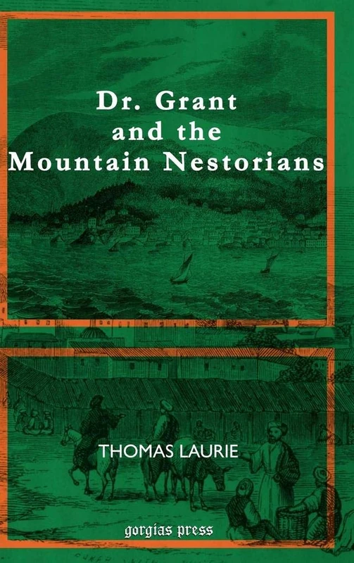 Dr. Grant and the Mountain Nestorians