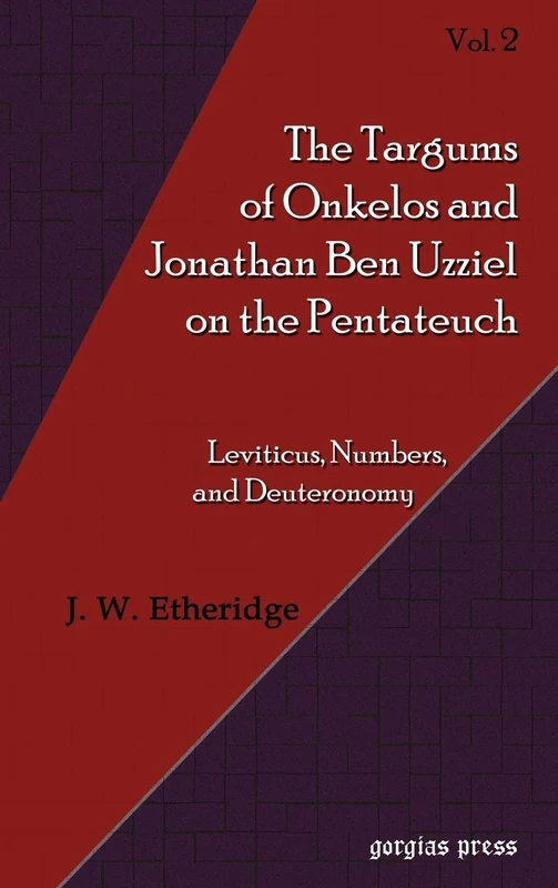Targums of Onkelos and Jonathan Ben Uzziel on the Pentateuch (Vol 2)