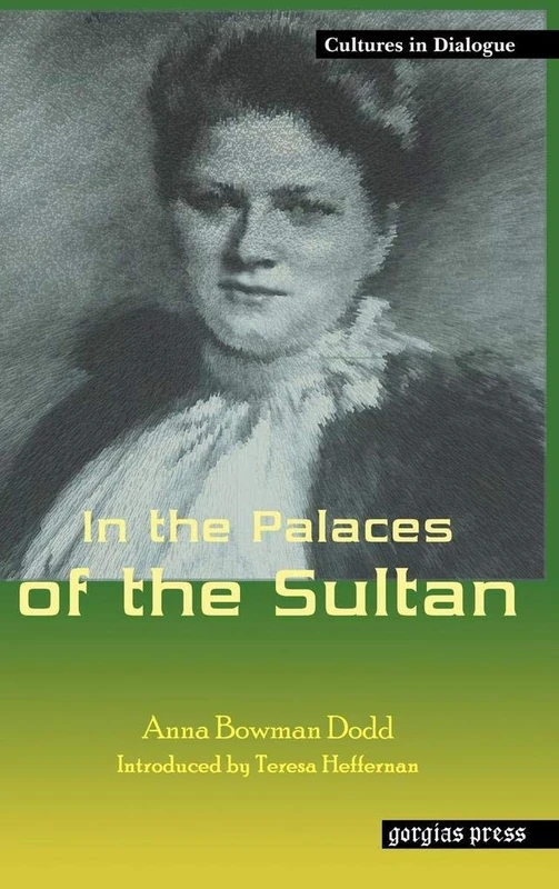 In the Palaces of the Sultan: New Introduction by Teresa Heffernan: 9 (Cultures in Dialogue: First Series)