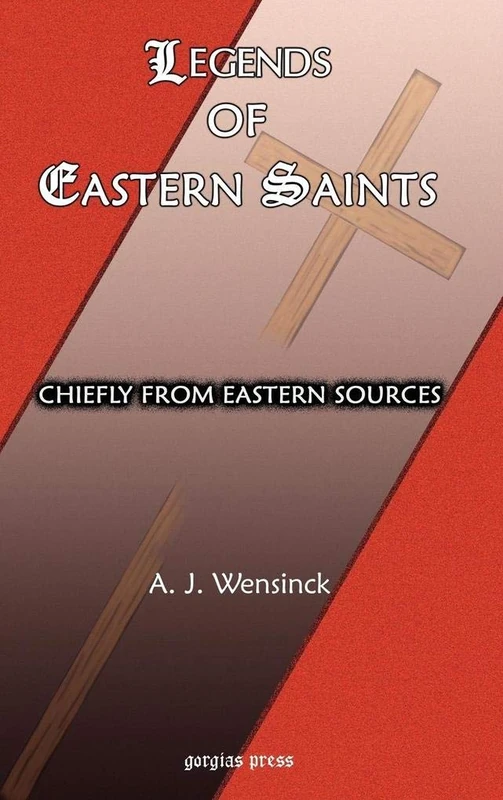 Legends of Eastern Saints: Chiefly from Eastern Sources