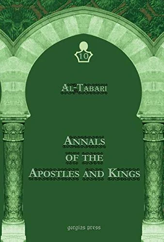 Al-Tabari's Annals of the Apostles and Kings: A Critical Edition (Vol 10): Including 'Arib's Supplement to Al-Tabari's Annals, Edited by Michael Jan de Goeje