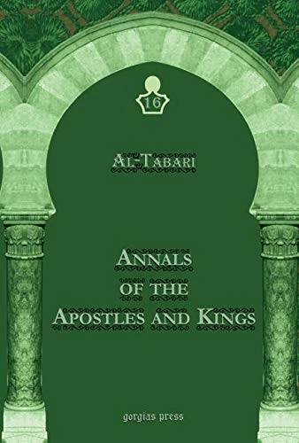 Al-Tabari's Annals of the Apostles and Kings: A Critical Edition (Vol 16): Including 'Arib's Supplement to Al-Tabari's Annals, Edited by Michael Jan de Goeje