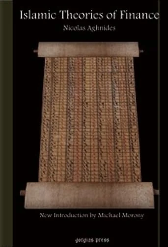Islamic Theories of Finance: With an Introduction to Islamic Law and a Bibliography; New Introduction by Michael Morony