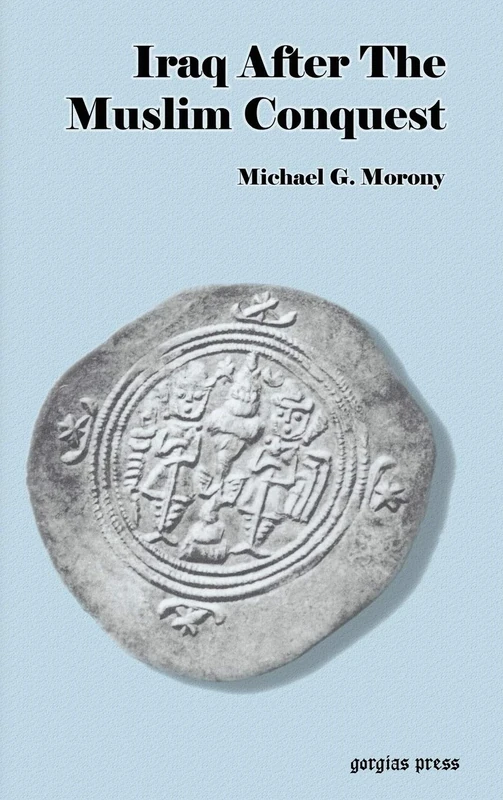 Iraq After The Muslim Conquest: 3 (Perspectives on Society and Culture) - Image 1