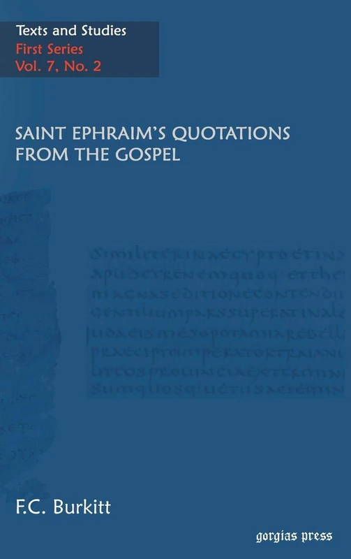 Saint Ephraim's Quotations From The Gospel: 7.2 (Texts and Studies (First Series))
