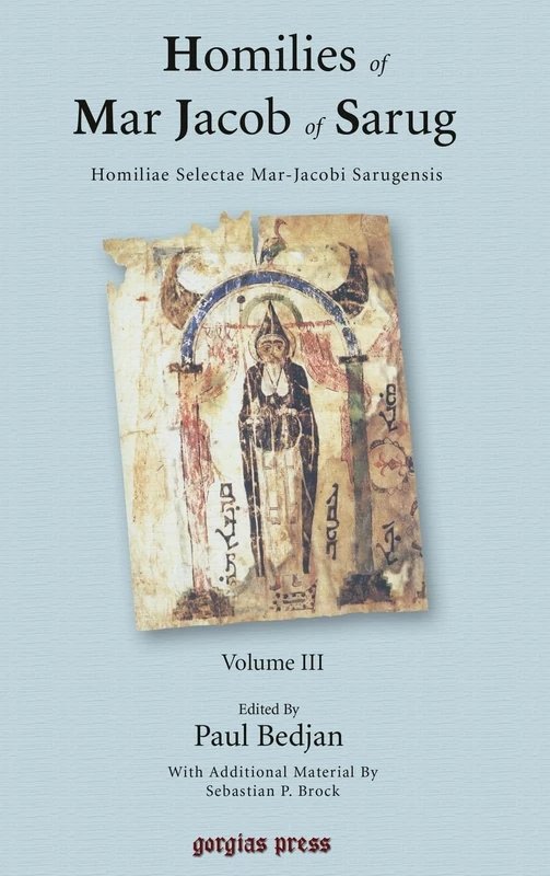Homilies of Mar Jacob of Sarug / Homiliae Selectae Mar-Jacobi Sarugensis (vol 3)