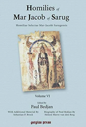 Homilies of Mar Jacob of Sarug / Homiliae Selectae Mar-Jacobi Sarugensis (vol 6)
