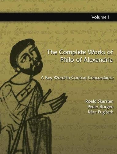 The Complete Works of Philo of Alexandria: A Key-Word-In-Context Concordance (vol 1-8)