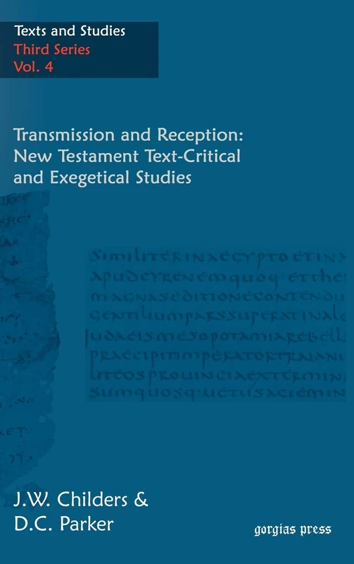 Gorgias Press Transmission and Reception: New Testament Studies